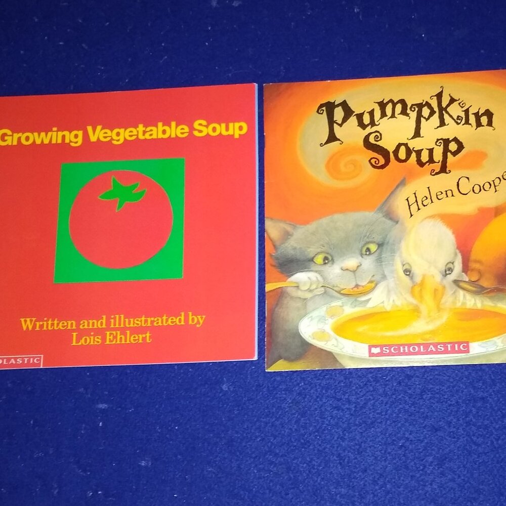 Pumpkin Soup by Helen Cooper + Growing Vegetable Soup by Lois Elhert New